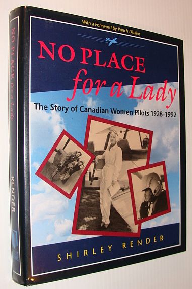Image for No Place for a Lady: The Story of Canadian Women Pilots 1928 1992 No Place for a Lady: The Story of Canadian Women Pilots 1928 1992